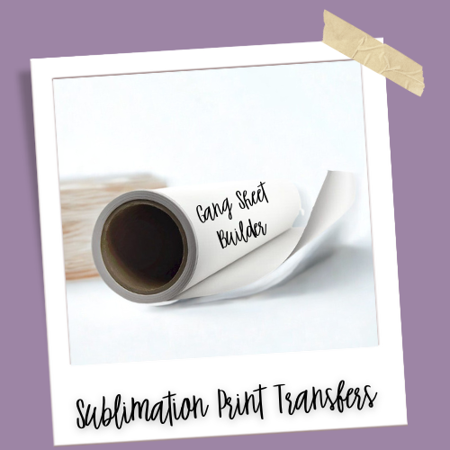 Sublimation (Build a Gang Sheet)